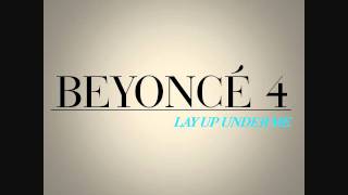 Beyoncé - Lay Up Under Me 2Nd Preview Official