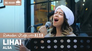 Alsa Ramadan Stage - Lihai