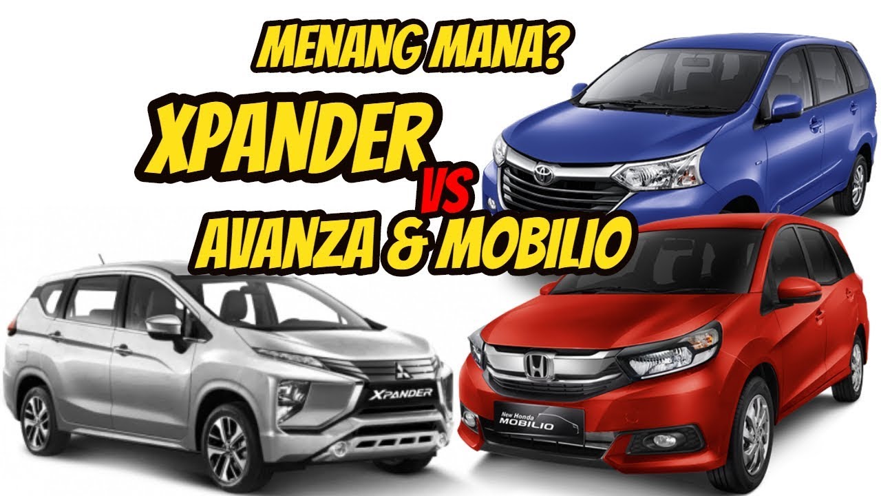 MITSUBISHI XPANDER  VS HONDA MOBILIO  TOYOTA AVANZA YouTube