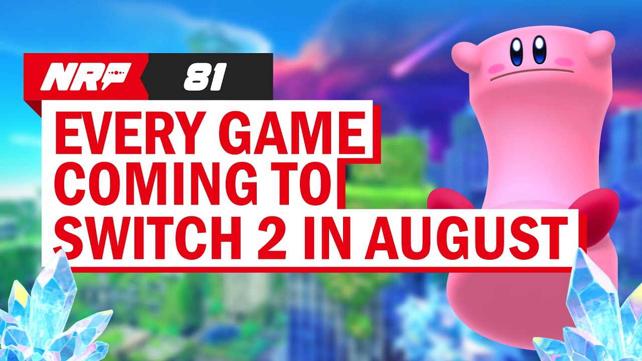 EVERY GAME FOR SWITCH 2 in AUGUST | Nintendo Rewind | Episode 81
