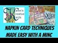 Napkin Card Techniques Made Easy With a Minc