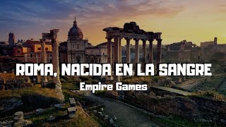 &#39;Empire Games - Roma, Nacida en la sangre&#39; - historiayvida.tv