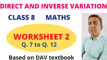 DAV Maths | Class 8 | Direct and Inverse Variation | Worksheet 2 (Q.7 to Q.12) | Chapter 4