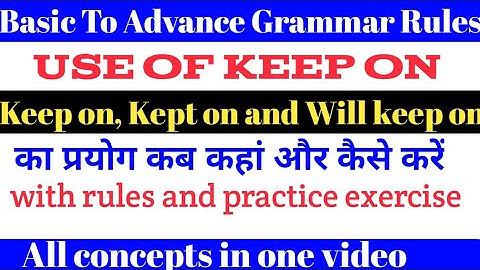 Use Of Keep on , Kept on and Will keep on / English Speaking Practice
