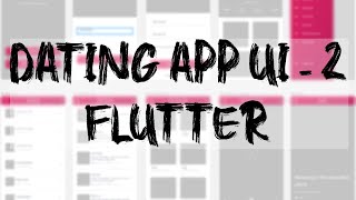 Flutter Ui - 17 || Dating App UI - 2 || Flutter || Project