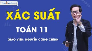 XÁC SUẤT -  TOÁN 11 - Thầy  Nguyễn Công Chính