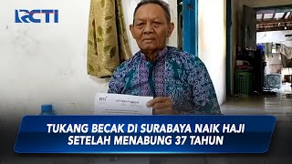 Tukang Becak di Surabaya Naik Haji Setelah Menabung 37 Tahun