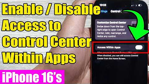 iPhone 16/16 Pro Max: How to Enable/Disable Access to Control Center Within Apps