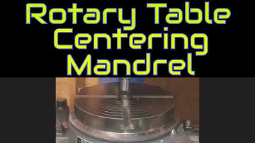 Rotary Table Centering Mandrel | Homemade Tool 🔧
