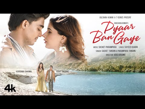 PYAAR BAN GAYE : Sachet-Parampara | Rohit Zinjurke, Karishma Sharma | Sayeed Quadri | Bhushan Kumar