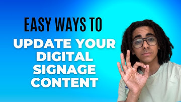 Easy Ways to Update Your Digital Signage Content