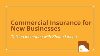 Talking Insurance with Shane: Commercial Insurance for New Businesses