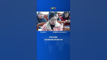ỨNG DỤNG CHUYỂN ĐỔI SỐ BÁO CHÍ | LSTV