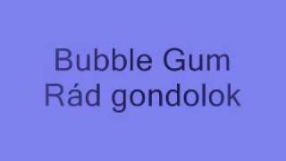 Bubble Gum - Rád gondolok chords