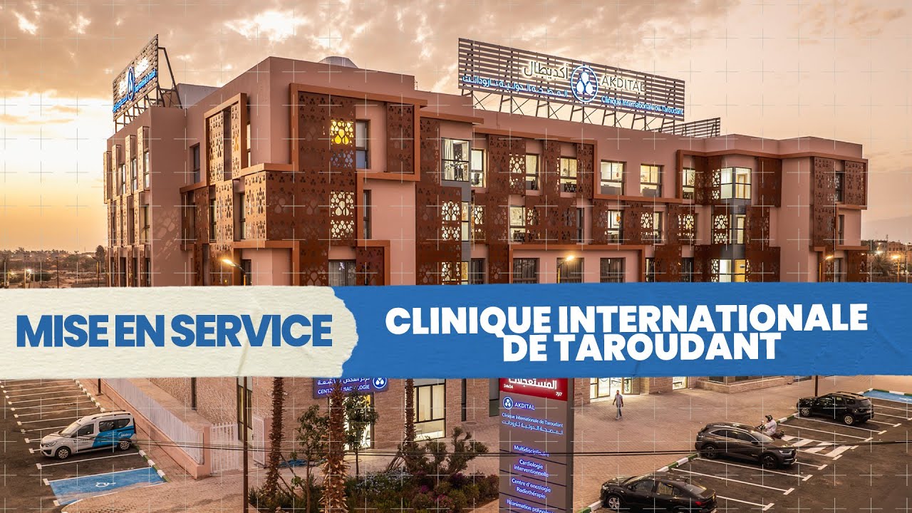 Mise en service de la Clinique Internationale de Taroudant