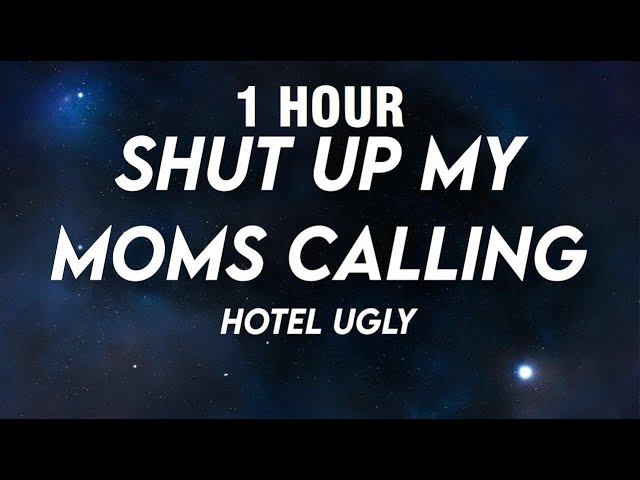 [1 HOUR] Hotel Ugly - Shut Up My Moms Calling Sped Up (Tiktok Remix) [Lyrics] class=