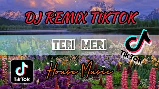 DJ TERI MERI FULL MUSIC || DJ VIRAL TIKTOK || INDIA SONG REMIX