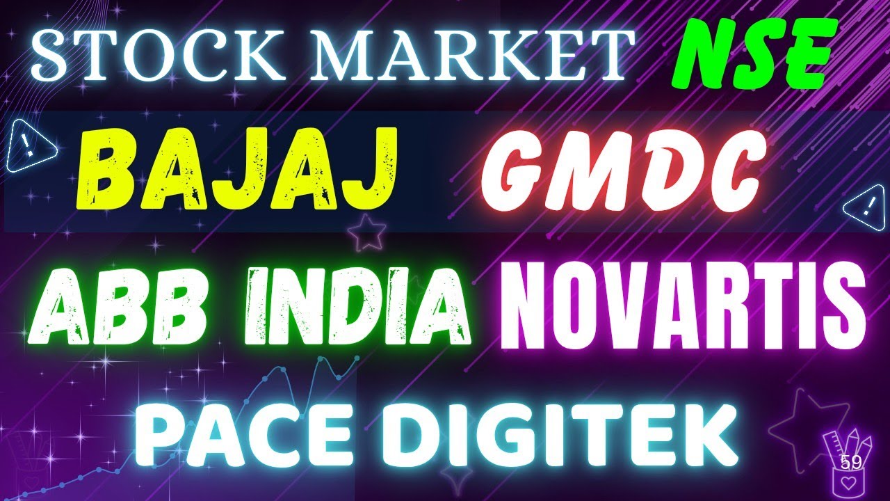 Bajaj Finserv | Novartis India | ABB India | NSE | GMDC | Pace Digitek, Today's Stock Market Updates