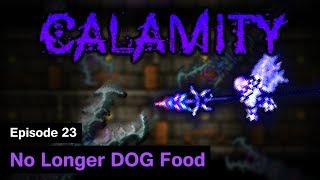 [S1] Terraria Calamity Mod - Episode 23 - No Longer DOG Food