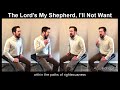 The Lord's My Shepherd, I'll Not Want