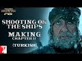 Turkish: Shooting on the Ships |Making of Thugs Of Hindostan|Chapter 2| Amitabh Bachchan, Aamir Khan