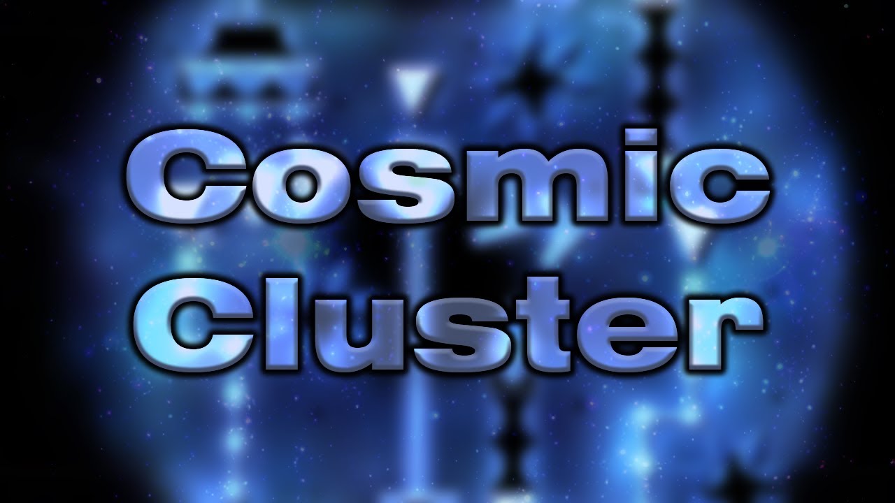 Cosmic Cluster by Jopotv (90k Stars) | Geometry Dash
