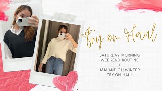H&M And Gu Winter Try On Haul Saturday Morning Weekend Routine