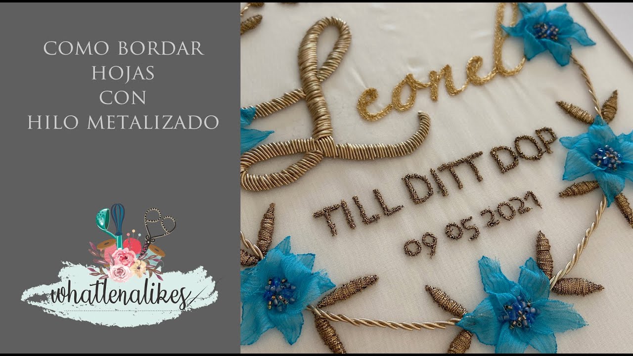 Como bordar con hilo metalizado, Bordado de oro, hojas bordadas con hilo metalizado