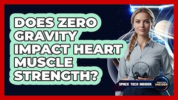 Does Zero Gravity Impact Heart Muscle Strength?