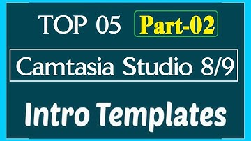 Top 05 Free Intro Templates Camtasia Studio 8 & 9 ।। JOSS HELP9