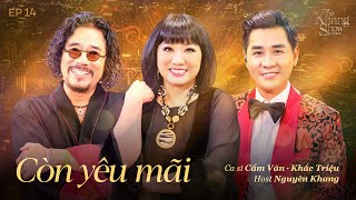 The Khang Show MUSIC WAVE - Ep14 | Còn Yêu Mãi - Cẩm Vân, Khắc Triệu