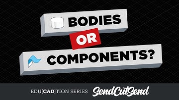 How to Organize Your CAD Workspace: Bodies and Components- Education Chapter 1 Lesson 8