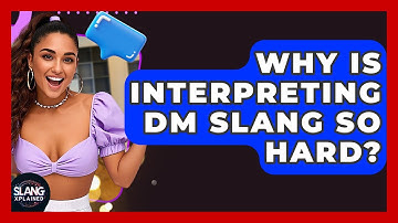 Why Is Interpreting DM Slang So Hard? - SlangXplained