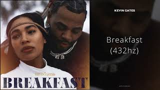 Kevin Gates - Breakfast (432hz)