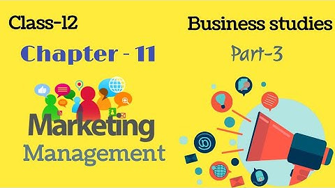 Marketing management class 12 | Part-3 | class 12 business studies | chapter 11 | animated |