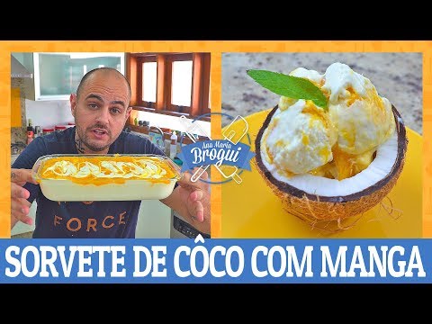 COMO FAZER SORVETE DE CÔCO COM MANGA | #AnaMariaBrogui