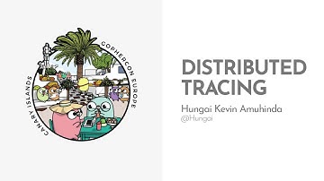 GopherCon Europe 2019: Hungai Kevin Amuhinda - Distributed Tracing