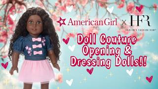 American Girl x Harlem's Fashion Row x Brooke Sumpter Doll Couture Opening & Dressing Dolls!!