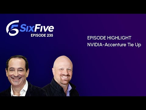 NVIDIA-Accenture Tie Up - Episode 235 - Six Five Podcast