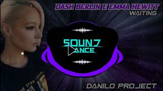 Dash Berlin ft. Emma Hewitt - Waiting (Danilo Projectx) Remix 2023