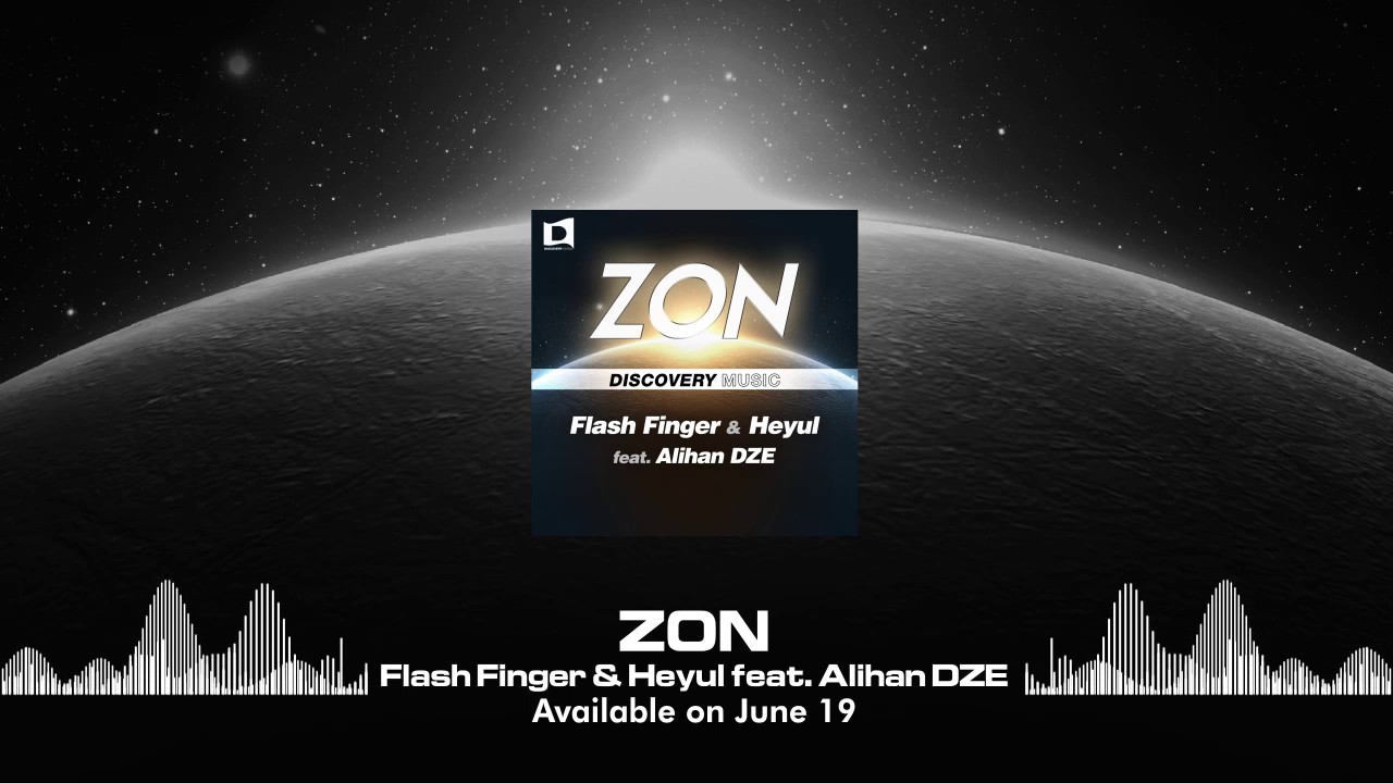 Flash Finger & Heyul Feat. Alihan DZE - ZON (Available June 19) [Discovery Music]