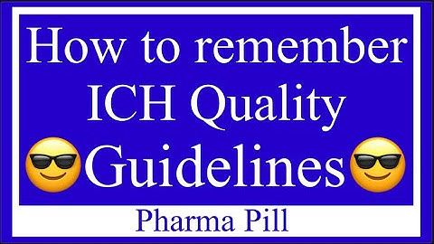 Trick to remember ICH Quality Guidelines