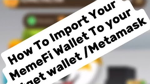 Simple Guide On How To Import Your MEMEFI Wallet To Your Bitget Wallet / Metamask Wallet