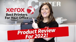 Top Office Printers - A Xerox Product Review 2022