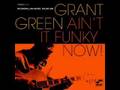 Grant Green - Let the Music Take Your Mind