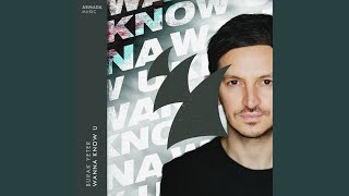 Wanna Know U (Extended Mix)