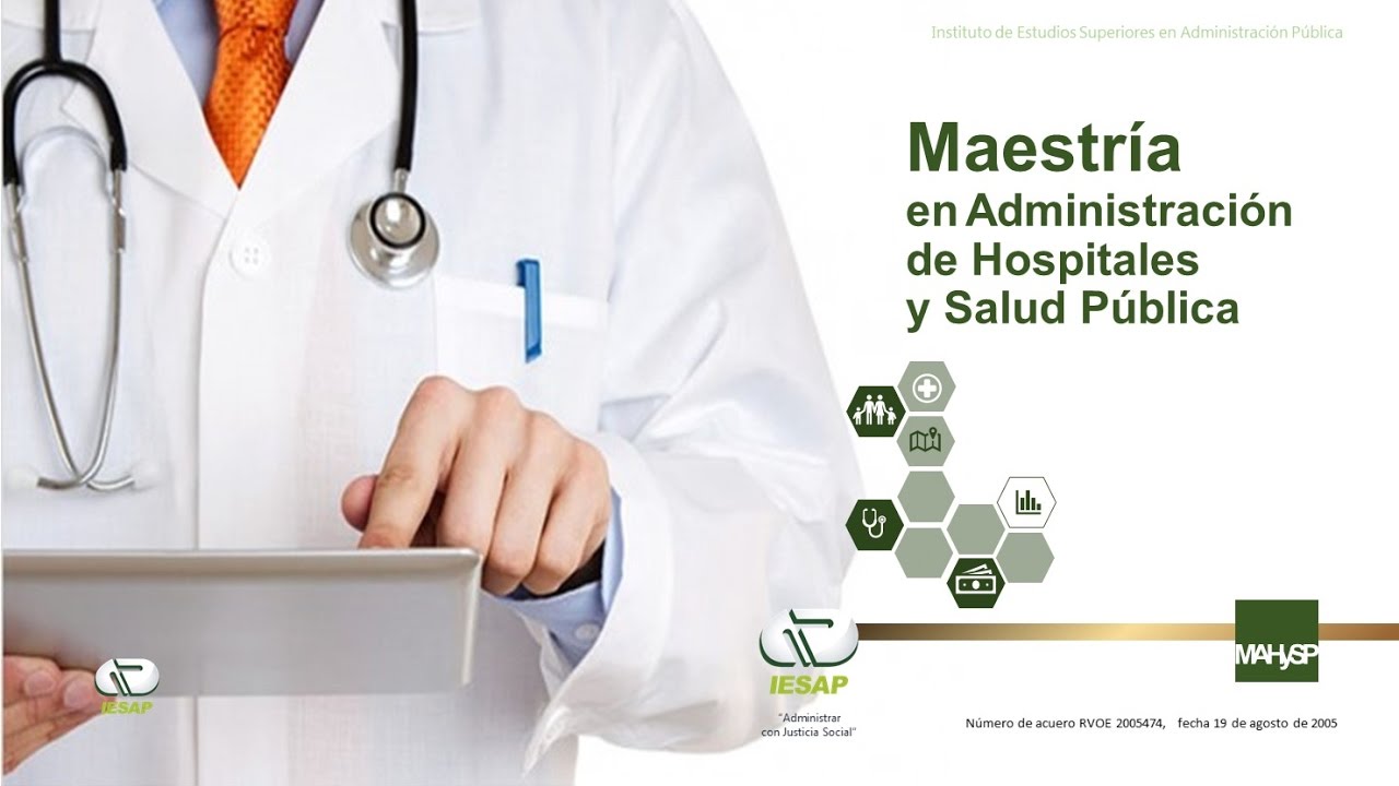 Obtenga el grado de Maestria en Administración de Hospitales y Salud