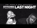 Stitches Ft. Blac Youngsta - Last Night (Official Audio)