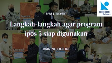 Langkah-langkah Agar Program Ipos 5 Siap Digunakan | Part 3 | Training Offline