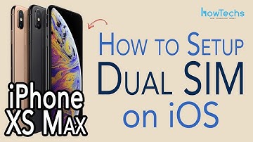 iPhone XS Dual Sim - How iOS handles Dual SIMs